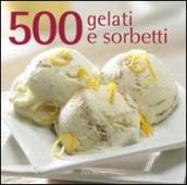 500 gelati e sorbetti