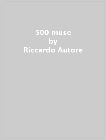 500 muse - Riccardo Autore