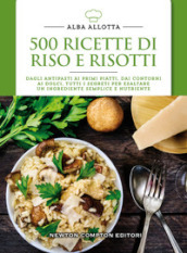 500 ricette di riso e risotti