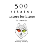 500 sitater fra store forfattere fra 1800-tallet