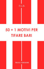 50+1 motivi per tifare Bari