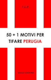 50+1 motivi per tifare Perugia