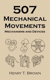 507 Mechanical Movements