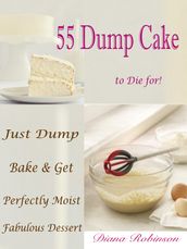 55 Dump Cake to Die for!