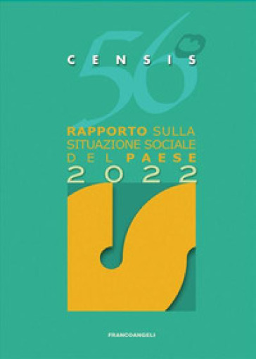 56° rapporto sulla situazione sociale del Paese 2022 - Censis