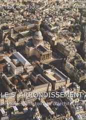 Le 5e arrondissement : itinéraires d histoire et d architecture
