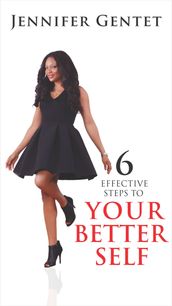 6 Effective Steps to Your Better Self