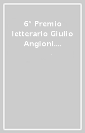 6° Premio letterario Giulio Angioni. 2022. Tra il bene e il male