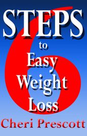 6 Steps To Easy Weight Loss