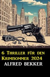 6 Thriller für den Krimisommer 2024