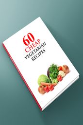 60 Cheap Vegetarian Recipes