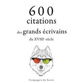 600 citations des grands écrivains du XVIIIe siècle