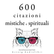 600 citazioni mistiche e spirituali