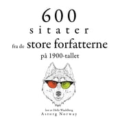 600 sitater fra store forfattere fra det 20. arhundre