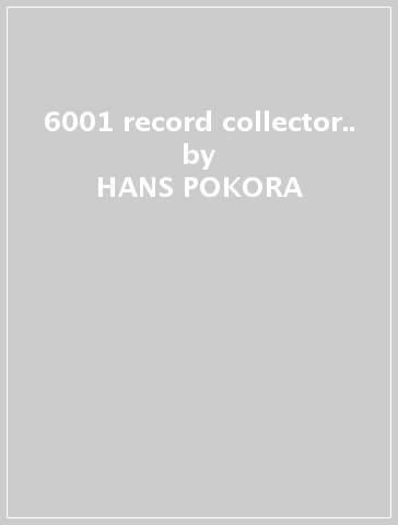 6001 record collector.. - HANS POKORA
