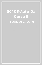 60406 Auto Da Corsa E Trasportatore