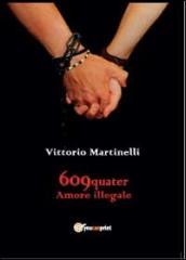 609-QUATER Amore illegale