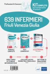 639 infermieri Friuli Venezia Giulia. Kit completo per la preparazione al concorso. Con Contenuto digitale per download e accesso on line: ebook. Con Contenuto digitale per accesso on line: software di simulazione, videocorso