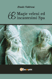  68. Magie, veleni ed incantesimi Spa