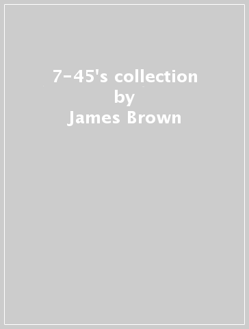 7-45's collection - James Brown