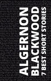 7 Best Short Stories by Algernon Blackwood