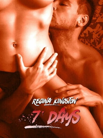 7 Days - Regina Kingston