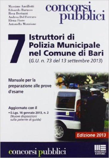 7 Istruttori di Polizia Municipale nel comune di Bari (G.U. n. 73 del 13 settembre 2013)