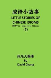 7 LITTLE STORIES OF CHINESE IDIOMS 7
