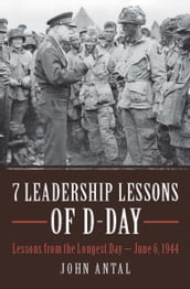 7 Leadership Lessons of D-Day