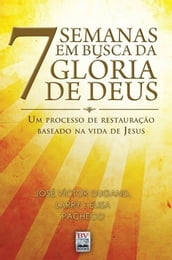 7 Semanas Em Busca Da Gloria De Deus