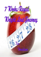 7 Week Rapid Weight Loss Journey