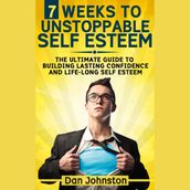 7 Weeks To Unstoppable Self Esteem