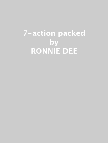 7-action packed - RONNIE DEE