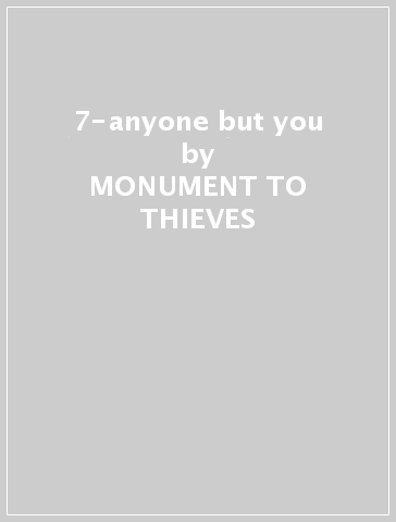 7-anyone but you - MONUMENT TO THIEVES