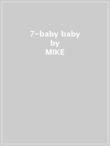 7-baby baby - MIKE -& THE BOP WAGGONER