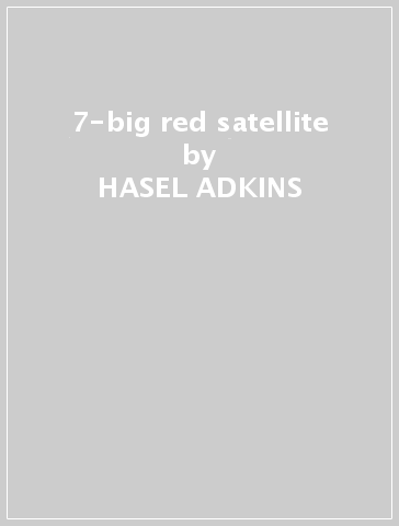 7-big red satellite - HASEL ADKINS