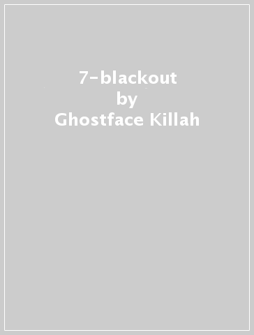 7-blackout - Ghostface Killah