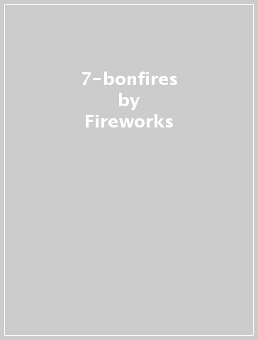 7-bonfires - Fireworks
