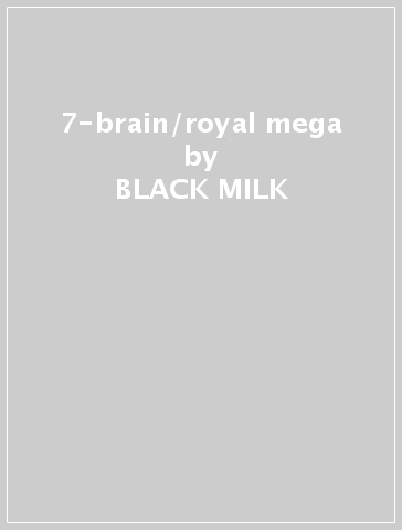 7-brain/royal mega - BLACK MILK