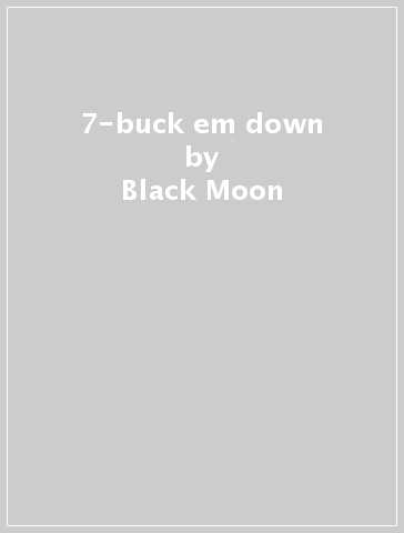 7-buck em down - Black Moon
