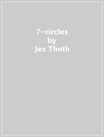 7-circles - Jex Thoth