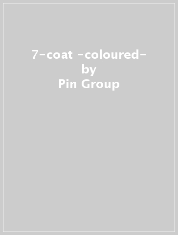 7-coat -coloured- - Pin Group