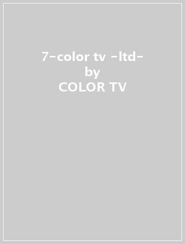 7-color tv -ltd- - COLOR TV