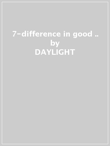 7-difference in good &.. - DAYLIGHT