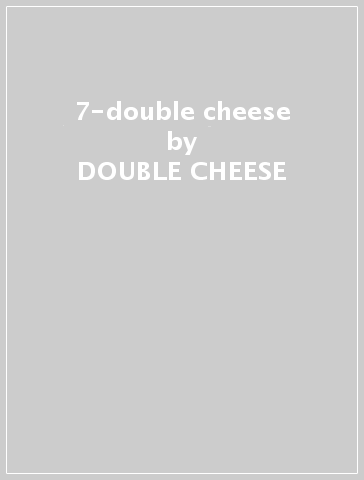 7-double cheese - DOUBLE CHEESE