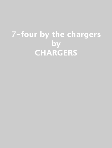 7-four by the chargers - CHARGERS