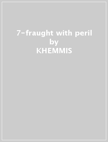 7-fraught with peril - KHEMMIS - SPIRIT ADRIFT