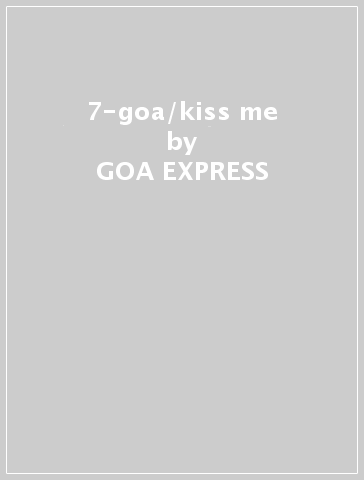 7-goa/kiss me - GOA EXPRESS