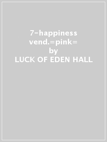 7-happiness vend.=pink= - LUCK OF EDEN HALL