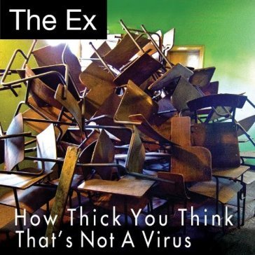 7-how thick you think - The Ex